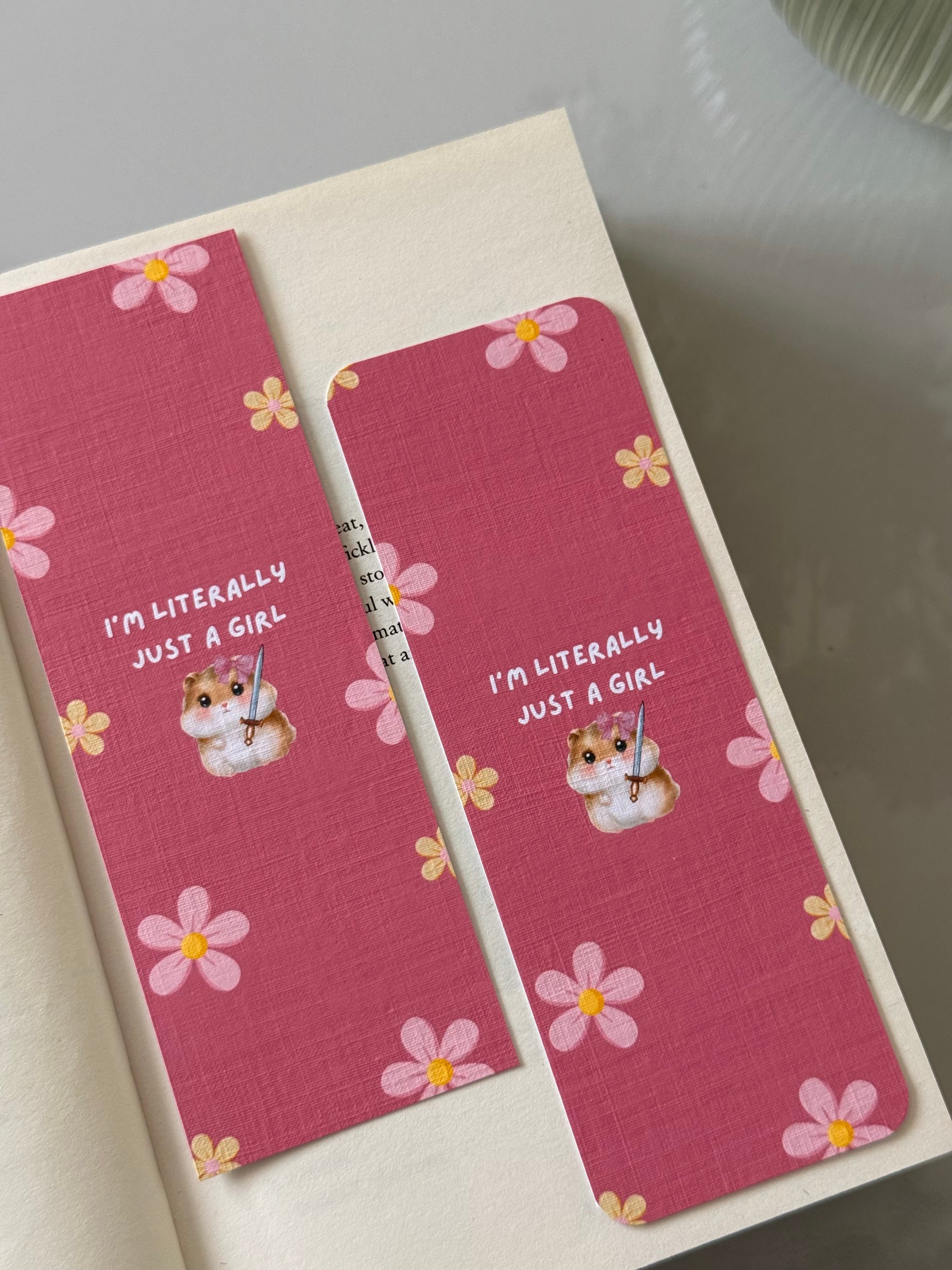 I’m literally just a Girl Bookmark